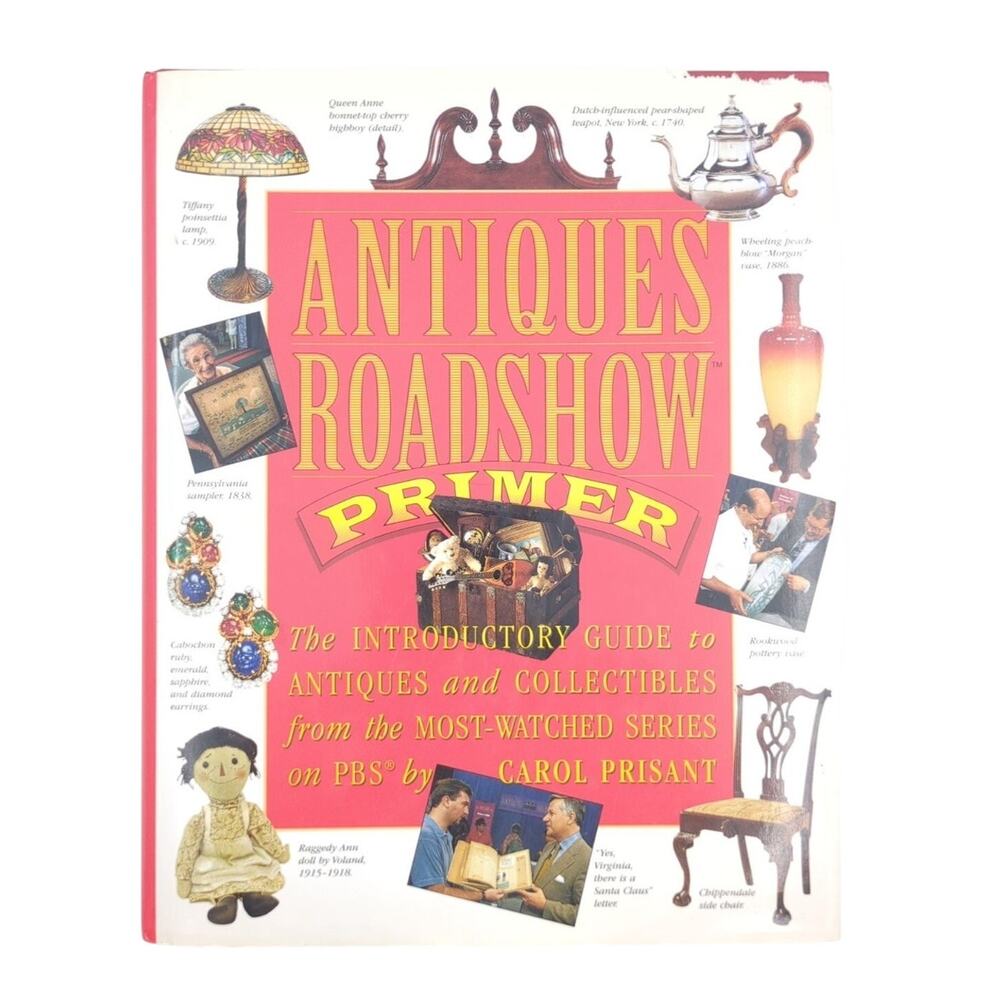 Antiques Roadshow Primer Carol Prisant 1999 First Printing Collectibles PBS HC